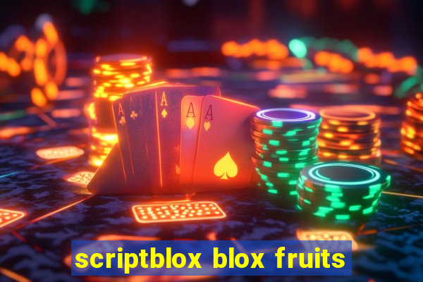 scriptblox blox fruits